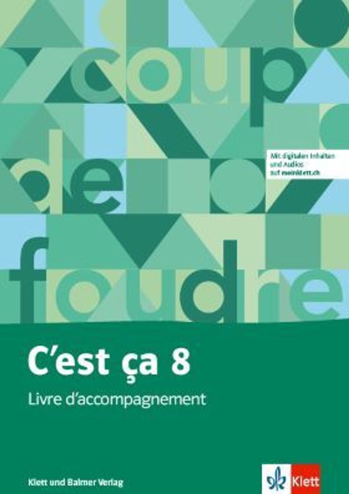 Livre d accompagnement 8 cest ca 978 3 264 84657 7 klett und balmer